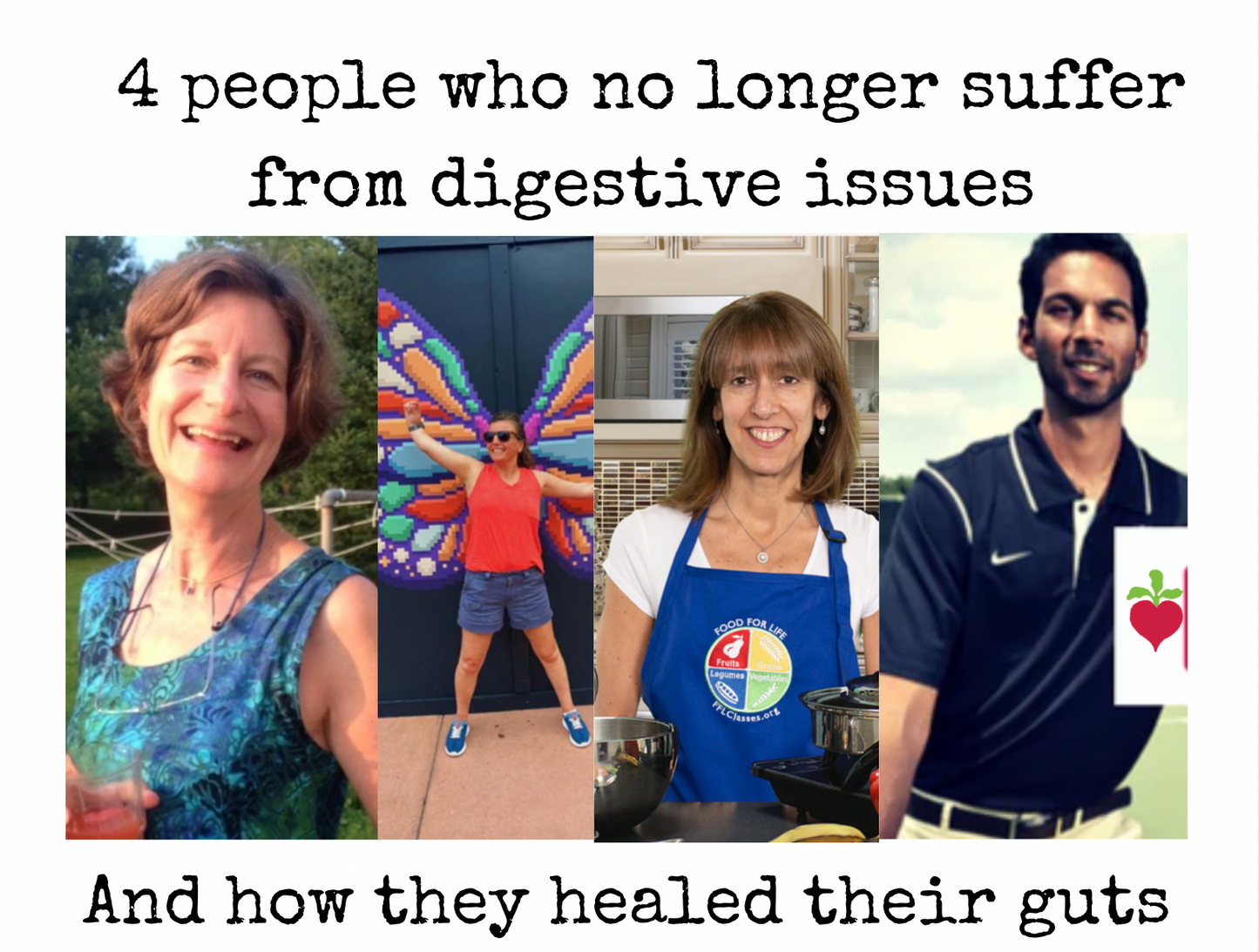 How they healed their guts