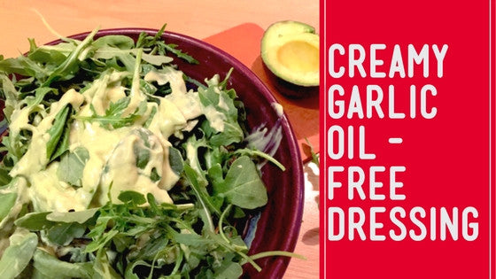 Cooking with MamaSezz: Creamy Garlic Oil-Free Dressing