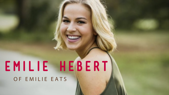 Interview with Plant-Based Blogger Emilie Hebert of Emilie Eats