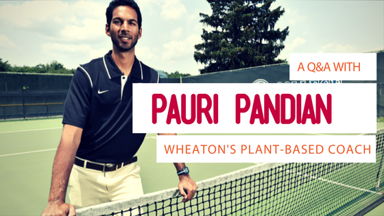 An Interview with Wheaton's Plant-Based Tennis Coach Pauri Pandian